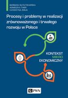 Procesy I Problemy W Realizacji Zrównoważonego I Trwałego Rozwoju W Polsce. Kontekst Mikroekonomiczny