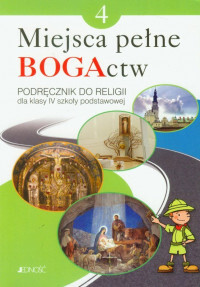 Religia Miejsca Pełne Bogactw Podręcznik Dla Klasy 4 Szkoły Podstawowej