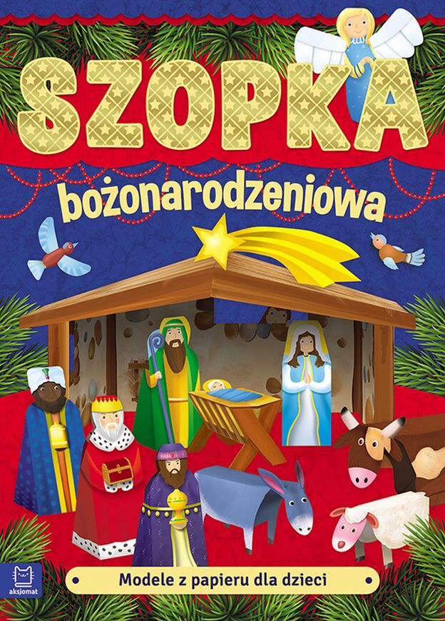 Modele Z Papieru Dla Dzieci. Szopka Bożonarodzeniowa Wyd. 2