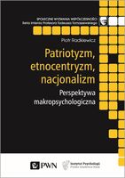 Patriotyzm Etnocentryzm Nacjonalizm Perspektywa Makropsychologiczna