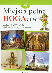 Religia Miejsca Pełne Bogactw Zeszyt ćwiczeń Dla Klasy 4 Szkoły Podstawowej