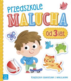 Przedszkole Malucha Od 3 Lat. Książeczka Edukacyjna Z Naklejkami