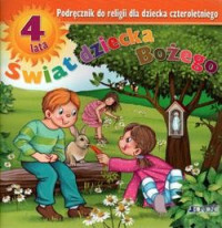 Religia świat Dziecka Bożego Podręcznik Dla Dziecka 4 Letniego