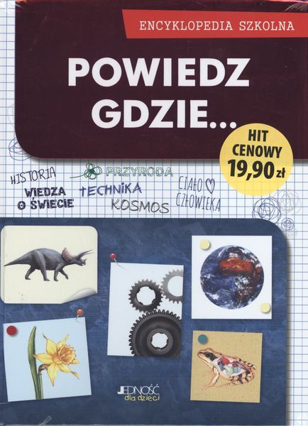 Powiedz Gdzie Encyklopedia Szkolna