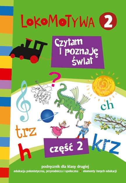 Lokomotywa 2 Czytam I Poznaje świat Podręcznik Część 2