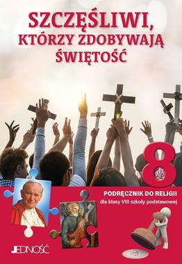 Szczęsliwi którzy zdobywają świętość klasa 8 jedno