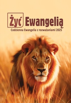 ŻYĆ EWANGELIĄ twarda  Codzienna Ewangelia z rozwa