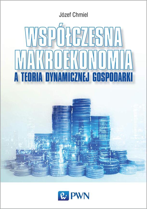 Współczesna Makroekonomia A Teoria Dynamicznej Gospodarki