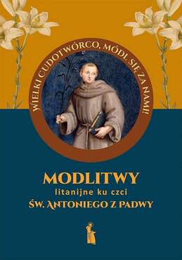 Modlitwy Litanijne Ku Czci św. Antoniego Z Padwy
