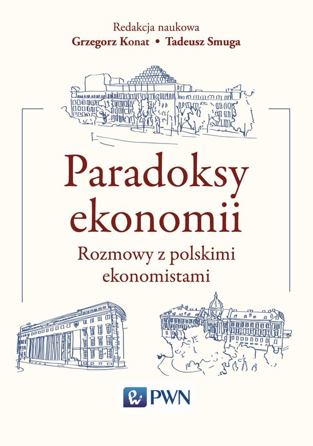 Paradoksy Ekonomii. Rozmowy Z Polskimi Ekonomistami