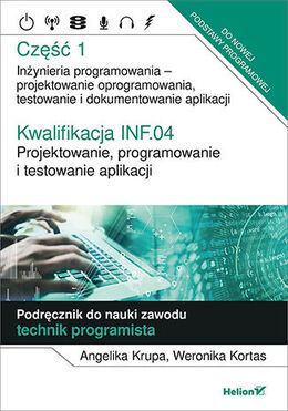 Kwalifikacja Inf.04. Projektowanie, Programowanie I Testowanie Aplikacji Część 1