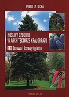 Rosliny ozdobne w architekturze krajobrazu Czesc 3