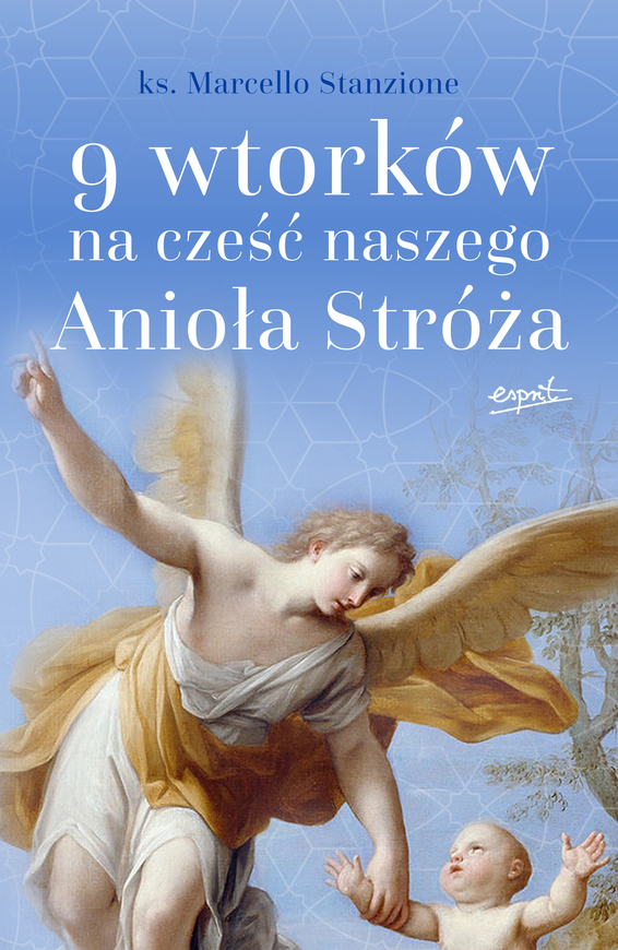 9 Wtorków Na Cześć Naszego Anioła Stróża