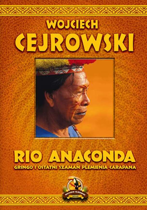 Rio Anaconda Gringo I Ostatni Szaman Plemienia Carapana