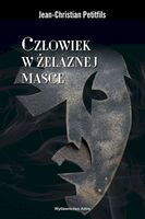 Człowiek W żelaznej Masce. Między Historią A Legendą