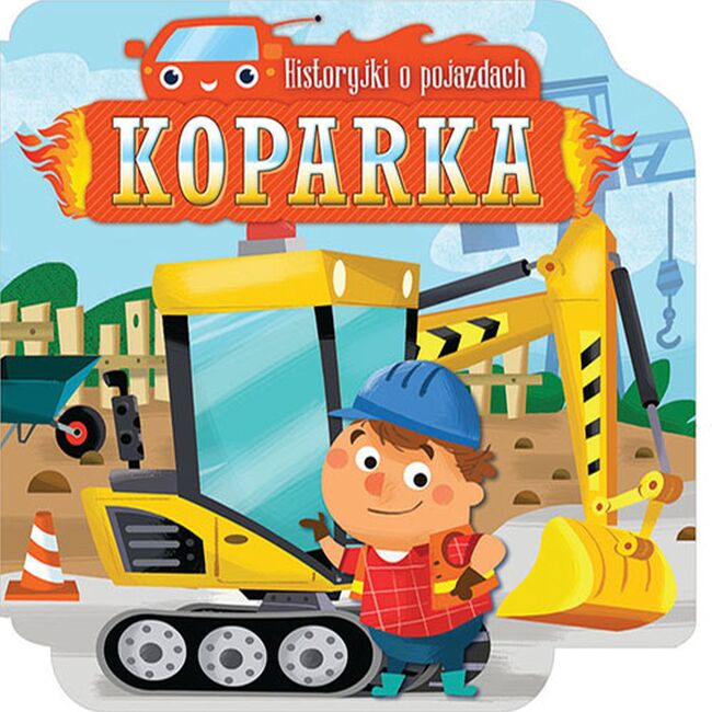 Koparka Historyjki O Pojazdach