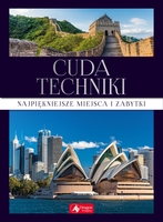 Cuda Techniki Najpiękniejsze Miejsca I Zabytki