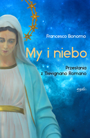 My I Niebo. Przesłania Z Trevignano Romano