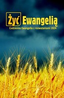ŻYĆ EWANGELIĄ - Codzienna Ewangelia z rozważaniami
