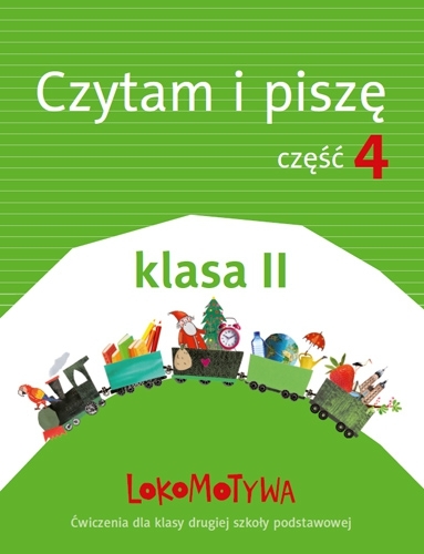Lokomotywa 2 Czytam I Piszę Podręcznik Z ćwiczeniami Część 4