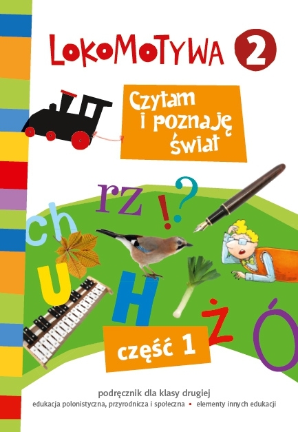Lokomotywa 2 Czytam I Poznaje świat Podręcznik Część 1