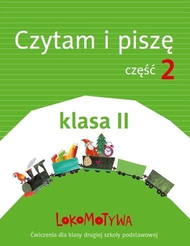 Lokomotywa 2 Czytam I Piszę Podręcznik Z ćwiczeniami Część 2