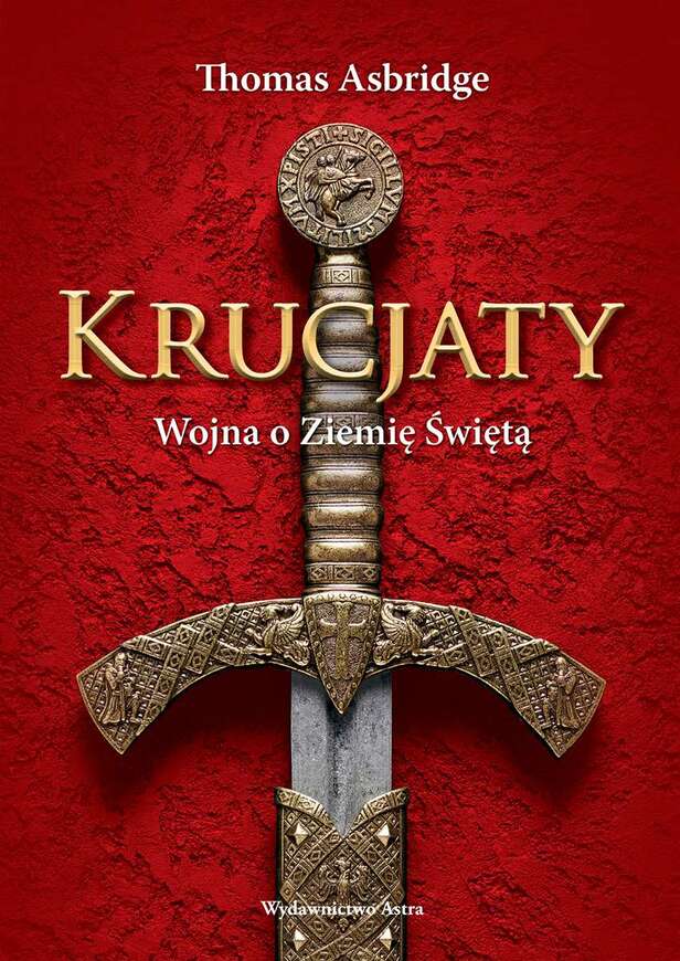 Krucjaty. Wojna O Ziemię świętą Wyd. 2022