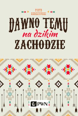 Dawno Temu Na Dzikim Zachodzie