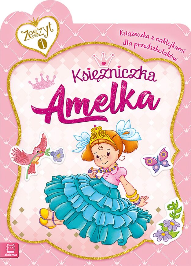 Księżniczka Amelka Książeczka Z Naklejkami Dla Przedszkolaków