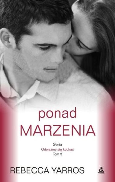 Ponad Marzenia Odważmy Się Kochać Tom 3