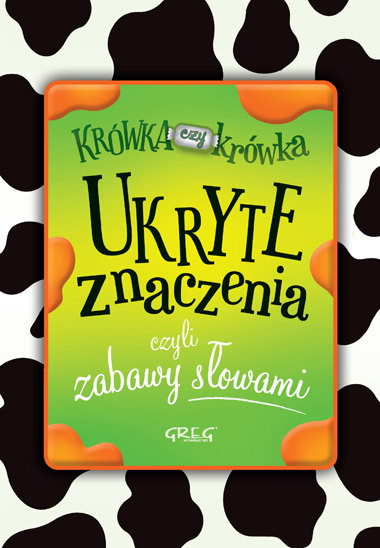 Ukryte Znaczenia Czyli Zabawy Słowami
