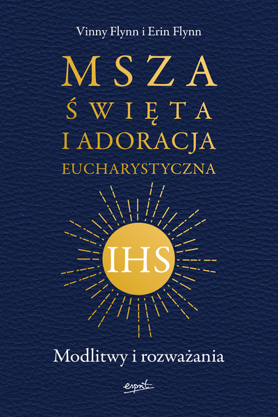 Msza święta I Adoracja Eucharystyczna. Modlitwy I Rozważania