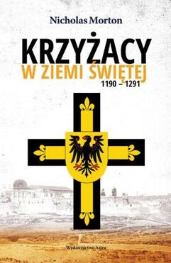 Krzyżacy W Ziemi świętej 1190–1291