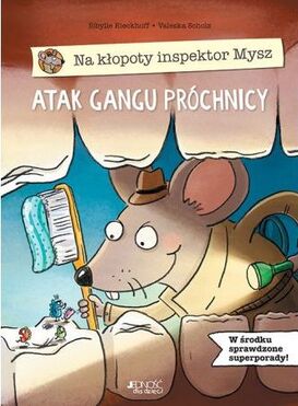 Atak Gangu Próchnicy Na Kłopoty Inspektor Mysz