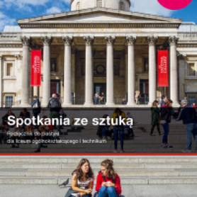 Spotkanie ze sztuką. Plastyka. Podręcznik. Klasa 1