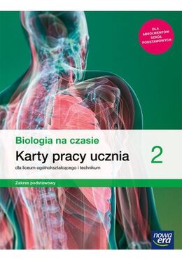 Nowe Biologia Na Czasie Karty Pracy 2 Liceum I Technikum Zakres Podstawowy 2021