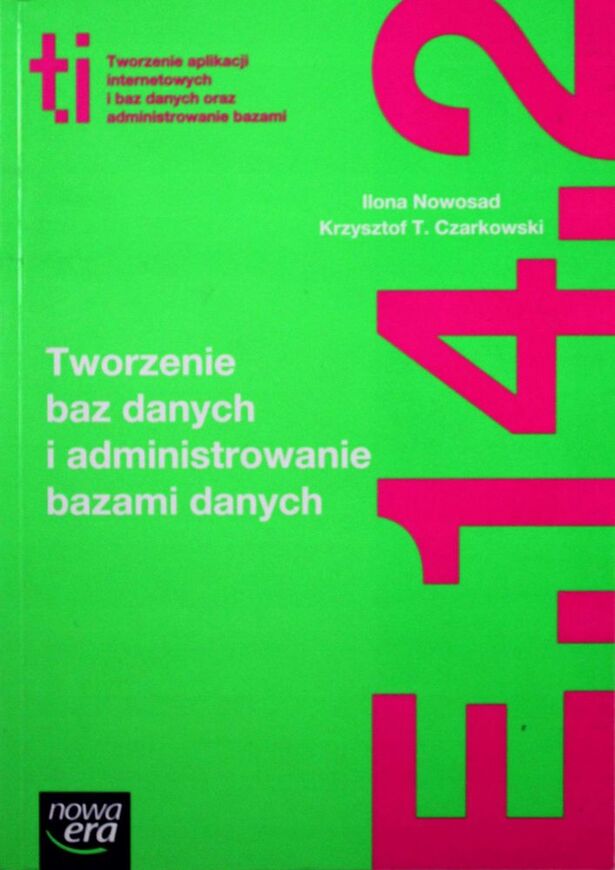 Technik Informatyk Tworzenie Baz Danych I Administrowanie Bazami Szkoła Zawodowa 29605
