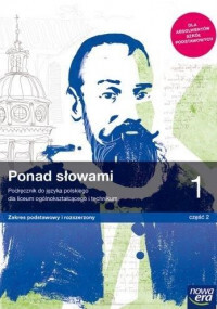 Nowe Język Polski Ponad Słowami Podręcznik Klasa 1 Część 2 Liceum I Technikum Zakres Podstawowy I Rozszerzony 63302