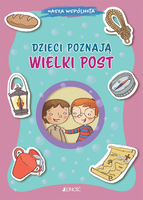 Dzieci Poznają Wielki Post. Nasza Wspólnota