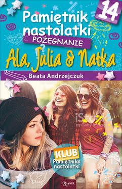 Pożegnanie Ala Julia Natka Pamiętnik Nastolatki Tom 14