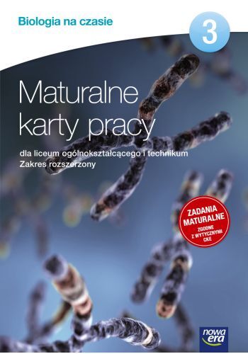 Biologia Na Czasie Maturalne Karty Pracy Część 3 Szkoła Ponadgimnazjalna Zakres Rozszerzony 15267
