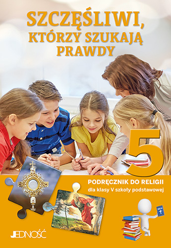 Religia Szczęśliwi, Którzy Szukają Prawdy Podręcznik Dla Klasy 5 Szkoły Podstawowej