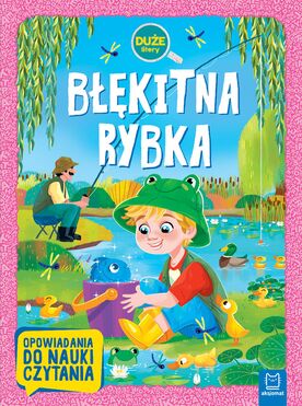 Błękitna Rybka. Duże Litery. Opowiadania Do Nauki Czytania