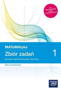 Nowe Matematyka Zbiór Zadań Klasa 1 Liceum I Technikum Zakres Podstawowy 68109