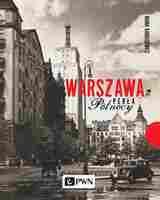 Warszawa. Perła Północy Wyd. 2021