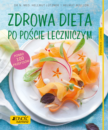 Zdrowa Dieta Po Poście Leczniczym