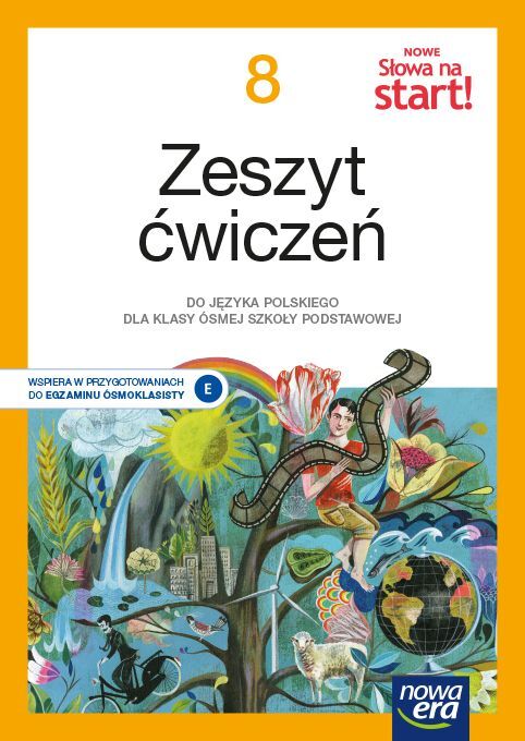 Język Polski Nowe Słowa Na Start! Zeszyt ćwiczeń Dla Klasy 8 Szkoły Podstawowej Edycja 2021 2023