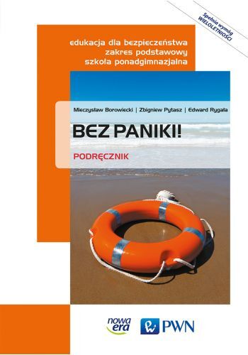 Edukacja Dla Bezpieczeństwa Bez Paniki! Podręcznik Klasa 1 3 Szkoła Ponadgimnazjalna Zakres Podstawowy 51202