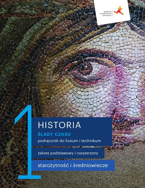 Nowe Historia ślady Czasu Podręcznik 1 Liceum Technikum Zakres Podstawowy I Rozszerzony