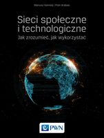 Sieci Społeczne I Technologiczne Jak Zrozumieć Jak Wykorzystać